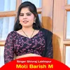 About Moti Barish M Song